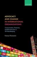 Advocacy and Change in International Organizations 0192857509 Book Cover
