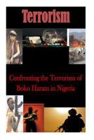 Confronting the Terrorism of Boko Haram in Nigeria 1503025977 Book Cover