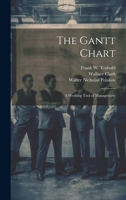 The Gantt Chart: A Working Tool of Management 9389525101 Book Cover