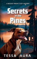 Secrets in the Pines: A Maggie Wright Cozy Mystery B0DX24FFZM Book Cover
