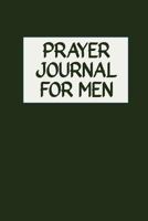 Prayer Journal for Men: Lined Blank Pages with Quotes by E. M. Bounds Focusing on Prayer Answering Faith 1798783460 Book Cover