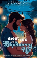 Meet Me on Blueberry Hill (Jonathon Island) 1963372859 Book Cover