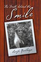 The Truth Behind The Smile 1479709379 Book Cover