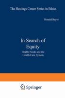 In Search of Equity: Health Needs and the Health Care System 1468444263 Book Cover