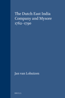 The Dutch East India Company and Mysore 1762-1790 (Verhandelingen van het Koninklijk Instituut voor Taal-, Land- en Volkenkunde, 31) 9004285954 Book Cover