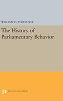 The History of Parliamentary Behavior. 0691604894 Book Cover
