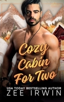 Cozy Cabin for Two: A Steamy Fall Forbidden Romance on a Montana Ranch B0FQYY4HSH Book Cover