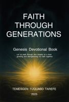 Faith Through Generations: GENESIS DEVOTIONAL BOOK B0GJQLPNR8 Book Cover