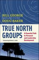 True North Groups: A Powerful Path to Personal and Leadership Development 1609940075 Book Cover