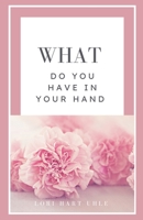 What Do You Have in Your Hand B0F8QDX63Z Book Cover