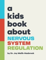 A Kids Book About Nervous System Regulation 1958825190 Book Cover