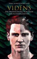 Videns: Die Prophezeiung vom Ende der Echsenschatten 3740746513 Book Cover