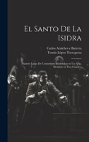 El santo de la Isidra: Sainete lírico de costumbres madrileñas en un acto, dividido en tres cuadros 1021930342 Book Cover