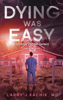 DYING WAS EASY (Zachary Zander Series): Special Edition B0FR7WM1NJ Book Cover