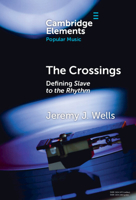 The Crossings: Defining Slave to the Rhythm 100906908X Book Cover