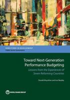 Toward Next-Generation Performance Budgeting: Lessons from the Experiences of Seven Reforming Countries 1464809542 Book Cover