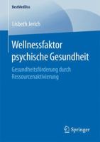 Wellnessfaktor Psychische Gesundheit: Gesundheitsforderung Durch Ressourcenaktivierung 3658129271 Book Cover