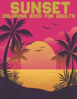 Sunset coloring books for adults: Super quirky and supreme adults coloring book. B08QBRJB7Z Book Cover