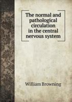 The Normal and Pathological Circulation in the Central Nervous System 127510309X Book Cover