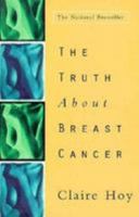 The Truth about Breast Cancer 0773728333 Book Cover