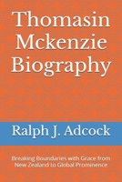 Thomasin Mckenzie Biography: Breaking Boundaries with Grace from New Zealand to Global Prominence B0DTYTYRZ2 Book Cover
