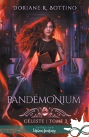 Pandémonium: Céleste, T2 (French Edition) B0BKJYNJ5T Book Cover