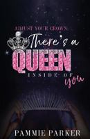 Adjust Your Crown: There's A Queen Inside of You 1983586625 Book Cover