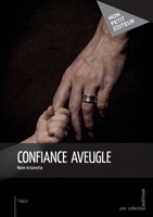 Confiance aveugle (French Edition) 2342054734 Book Cover