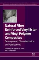 Natural Fiber Reinforced Vinyl Ester and Vinyl Polymer Composites: Development, Characterization and Applications 0081021607 Book Cover