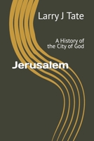 Jerusalem: A History of the City of God B0DR6VB3MD Book Cover