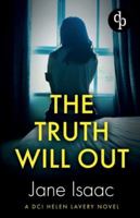 The Truth Will Out: An absolutely gripping female detective crime thriller (DCI Helen Lavery) 1917417063 Book Cover