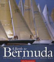 A Berth to Bermuda: One Hundred Years of the World's Classic Ocean Race 0939511177 Book Cover