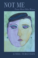 Not Me: Poems About Other Women B0BKCWMQ5G Book Cover