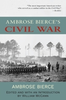 Ambrose Bierce's Civil War: Annotated Warbler Classics Edition 0895267160 Book Cover