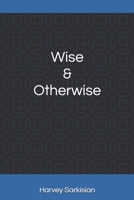 Wise & Otherwise B0849J6R6K Book Cover