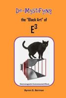 De-Mystifying the "Black Art" of E3 0692837140 Book Cover