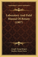 Laboratory and Field Manual of Botany (Classic Reprint) 1017340366 Book Cover