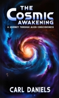 The Cosmic Awakening: A Journey Through Alien Consciousness B0F1DXQNHS Book Cover