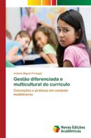 Gestão diferenciada e multicultural do currículo: Conceções e práticas em contexto multidiverso 620217224X Book Cover