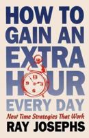 How to Gain an Extra Hour Every Day (Plume) 0452267838 Book Cover