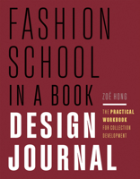 Fashion School in a Book Design Journal: The Application Workbook for Collection Development B0CSM3G9YK Book Cover