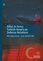 Allies in Arms: Turkish-American Defense Relations 3031960610 Book Cover