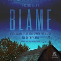 Blame: Death, Disability, and the Search for Justice for Guy Mitchell 1770418474 Book Cover