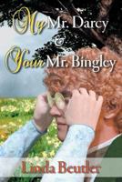 My Mr. Darcy & Your Mr. Bingley 1681310155 Book Cover