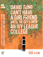 David Tung Can't Have a Girlfriend Until He Gets Into an Ivy League College 1885030622 Book Cover