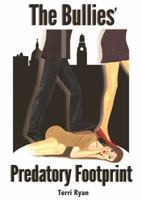 The Bullies' Predatory Footprint 0952324946 Book Cover