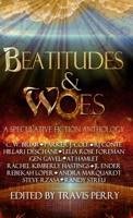 Beatitudes and Woes: A Speculative Fiction Anthology 1643706756 Book Cover