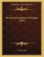The Mental Symptoms of Fatigue 1022137352 Book Cover
