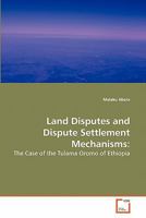 Land Disputes and Dispute Settlement Mechanisms 363927542X Book Cover