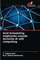 Grid Scheduling migliorato usando tecniche di soft computing 6203538493 Book Cover